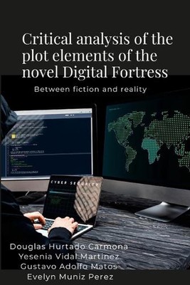 Critical analysis of the plot elements of the novel Digital Fortress: Between fi