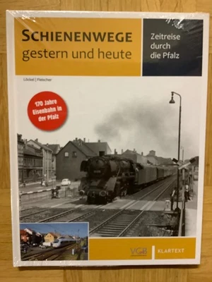 ZEITREISE DURCH DIE PFALZ-Schienenwege gestern und heute (gebunden, 2019) - Bild 1 von 2