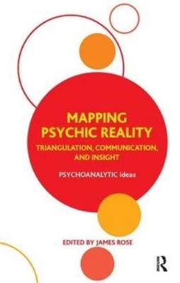 James Rose Mapping Psychic Reality (Taschenbuch) Psychoanalytic Ideas Series