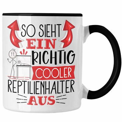 Trendation - Reptilienhalter Tasse So Sieht Ein Richtig Cooler Reptilienhalter A