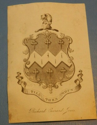 Bookplate  Richard Everard Jones  motto  '' Till Then Thus ''  CIRCA 1800 7/10cm X