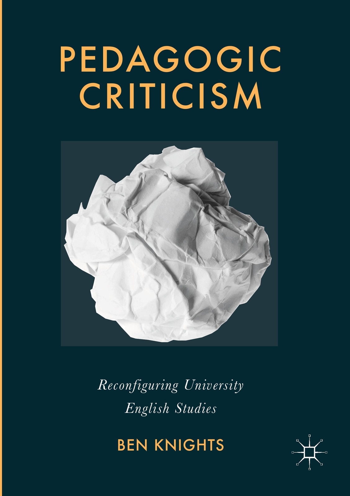 Thumbnail - Pedagogic Criticism | Ben Knights | Reconfiguring University English