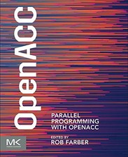 PARALLEL PROGRAMMING WITH OPENACC By Rob Farber