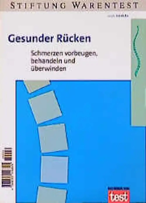 Gesunder Rücken. Schmerzen vorbeugen, behandeln und überwinden