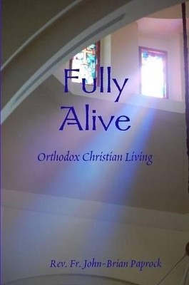 Fully Alive by REV Fr John-Brian Paprock (English) Paperback Book