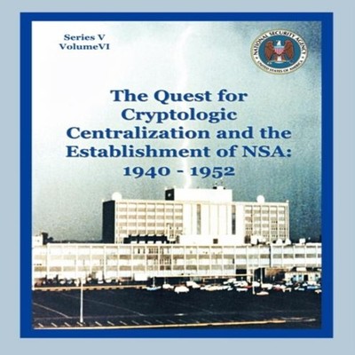 The Quest for Cryptological Centralization and the Establishment