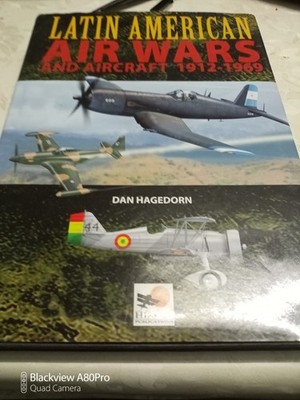 LATIN AMERICAN AIR WARS 1912-1969 von Dan Hagedorn, Hikoki Publications,2006 Gut