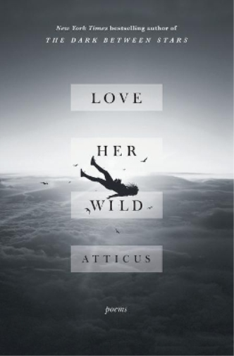 Atticus Poetry Love Her Wild (Tascabile)