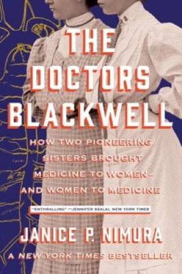The Doctors Blackwell: How Two Pioneering Sisters Brought Medicine t - VERY GOOD