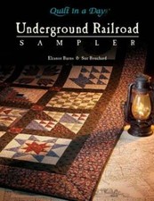 Underground Railroad Sampler by Eleanor Burns: New
