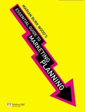 Essential Guide to Marketing Planning By Marian Burk Wood