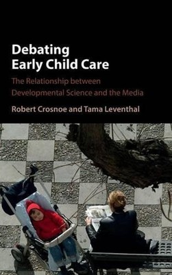 Debating Early Child Care: The Relationship between Developmental Science and th