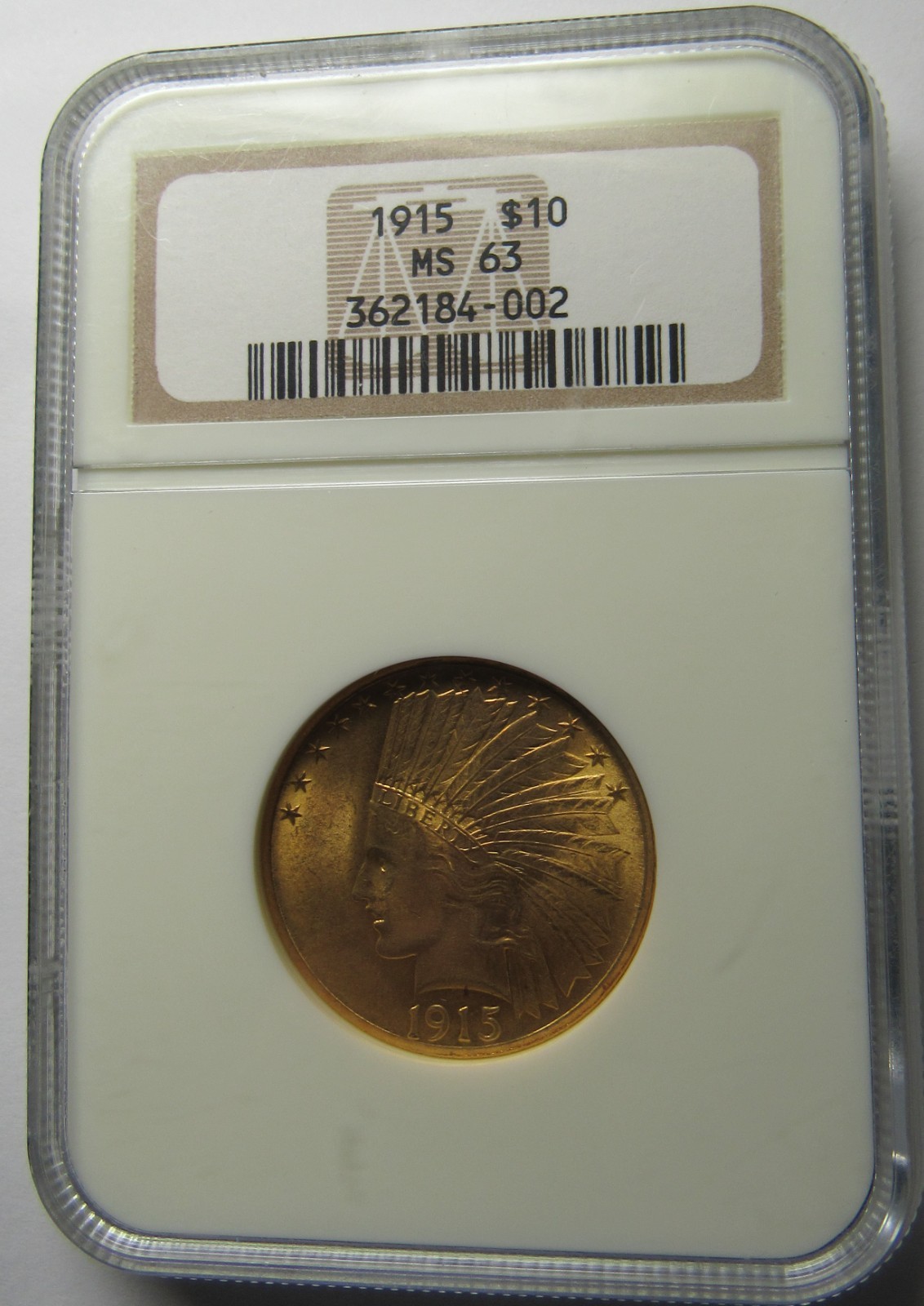 1915 $10 Gold Indian NGC MS63, Old Holder, Much Better  Coin!