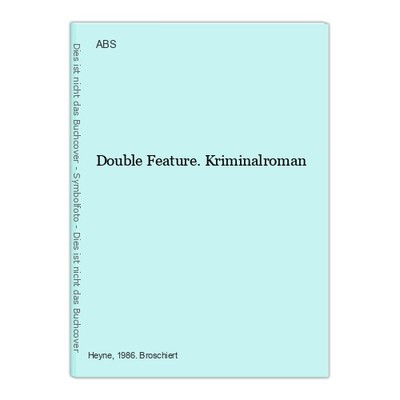 Double Feature. Kriminalroman ABS: