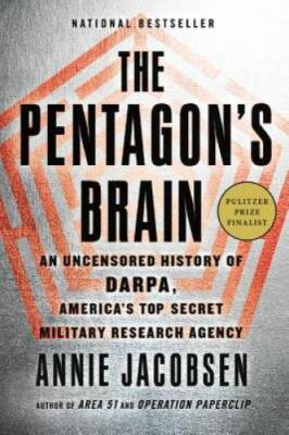 The Pentagon's Brain: An Uncensored History of DARPA, America's Top-Secre - GOOD