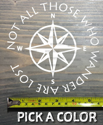 Not All Those Who Wander Are Lost Sticker Decal 5.5'' Compass DIE CUT XO
