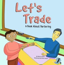 Let's Trade: A Book About Bartering (Money Matters) by Loewen, Nancy