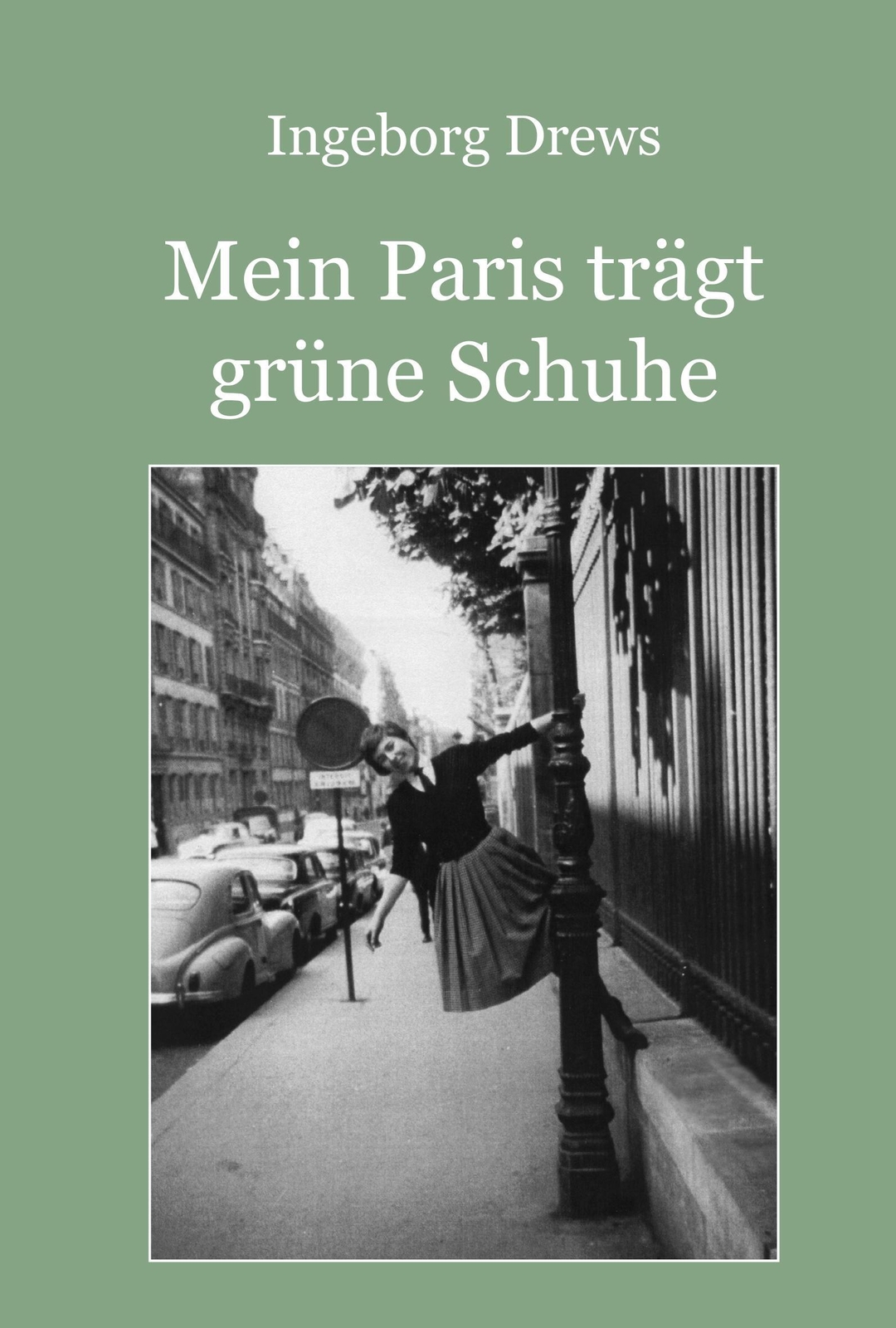 Ingeborg Drews | Mein Paris Trägt Grüne Schuhe | Taschenbuch | Deutsch
