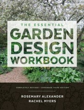 The Essential Garden Design Workbook by Rosemary Alexander 978160