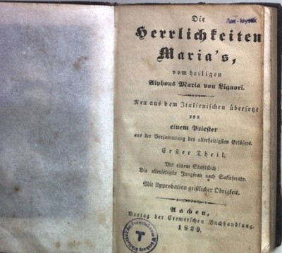 Die Herrlichkeiten Maria's: ERSTER THEIL. Liguori, Alphons Maria von: