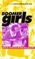 Boomer Girls : Poems by Women from the Baby Boom Generation Paper