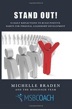 STAND OUT: 33 DAILY REFLECTIONS TO BUILD POSITIVE HABITS By Michelle Braden