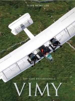 THE VIMY EXPEDITIONS By Peter Mcmillan - Hardcover *Excellent Condition*