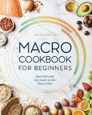 Devika Sharma Macro Cookbook for Beginners (Paperback)