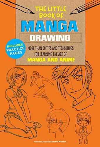 The Little Book of Manga Drawing: More than 50 tips and techniques for learni.