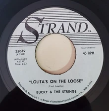 Buck & The Strings LOLITA'S ON THE LOOSE  (SOUL 45) #20549 PLAYS VG+ TO VG++
