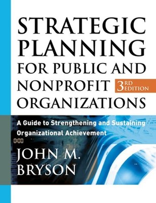 Strategic Planning for Public and Nonprofit Organi by Bryson, John M. 0787967556