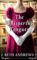 Beth Andrews | The Whispering Tongues A Sumptuous And Unputdownable Regency...