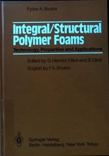 Integral, structural polymer foams : technolo...