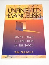 Unfinished Evangelism: More Than Ge..., Wright, Timothy