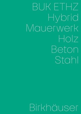 Daniel Studer Hybrid, Mauerwerk, Beton, Holz, Stahl