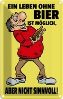 Blechschild 18X12 Cm Alkohol Leben Ohne Bier Ist MöGlich Aber Spruch Zitat Deko