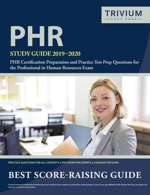 PHR Study Guide 2019-2020: PHR Certification Preparation PAPERBACK