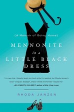 Mennonite in a Little Black Dress: A Memoir of Going Home - paperback Janzen...