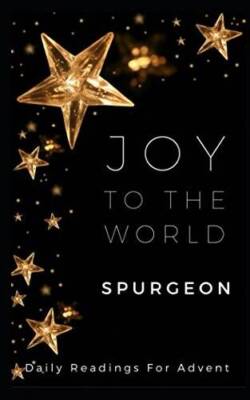 Joy To The World: Daily Readings For Advent - Paperback - VERY GOOD
