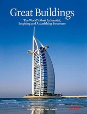 TIME Great Buildings: The World's Most Influential, Inspiring and Astonishin...