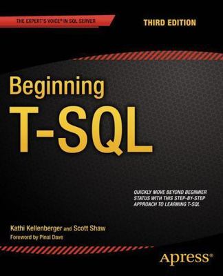 Beginning T-SQL by Kellenberger, Kathi; Shaw, Scott