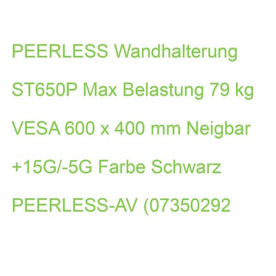 PEERLESS Wandhalterung ST650P Max Belastung 79 kg VESA 600 x 400 mm Neigbar +15G
