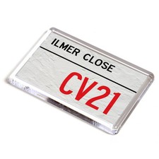 FRIDGE MAGNET - Ilmer Close CV21 - UK Postcode