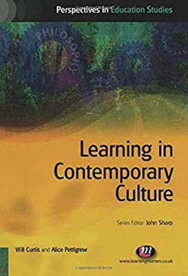 Learning in Contemporary Culture Paperback Will, Pettigrew, Alice