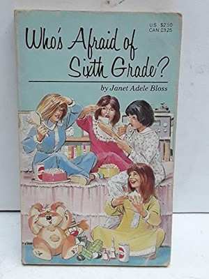 Whos Afraid of Sixth Grade - ACCEPTABLE