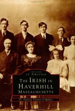 Irish In Haverhill Massachusetts (MA) (Images of America)