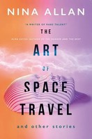 Nina Allan | The Art Of Space Travel And Other Stories | Taschenbuch | Englisch