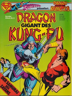 Ehapa Verlag : Superman Präsentiert 1983 Nr: 03 : Dragon Gigant des Kung-Fu