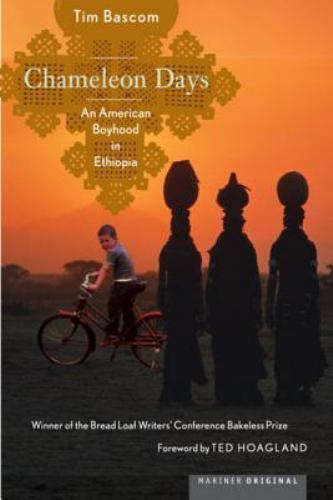 Chameleon Days : An American Boyhood in Ethiopia by Tim Bascom (2006 ...