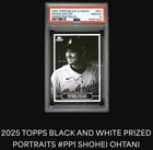 2025 Topps Black & White Prized Portraits Shohei Ohtani LA Dodgers PSA 10 B&W